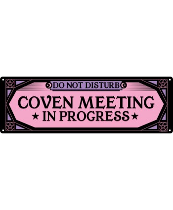 Coven Meeting in Progress Sign