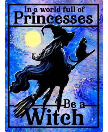 In a World of Princesses be a Witch Sign