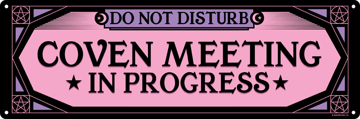 Coven Meeting in Progress Sign