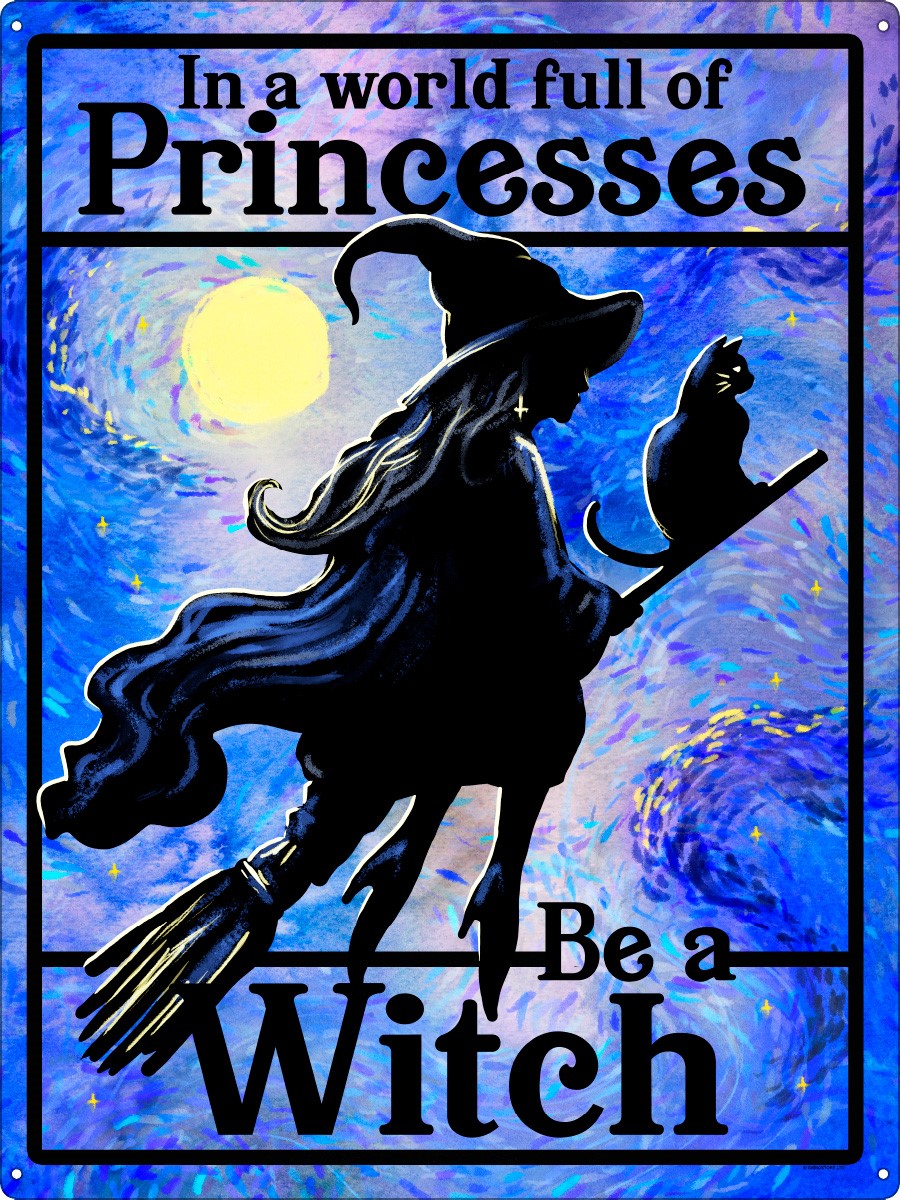 In a World of Princesses be a Witch Sign